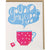 Cup of Tea Card